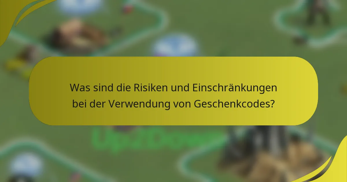 Was sind die Risiken und Einschränkungen bei der Verwendung von Geschenkcodes?