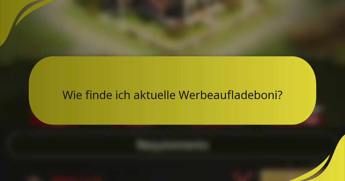 Wie finde ich aktuelle Werbeaufladeboni?